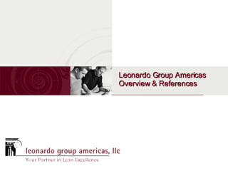 Leonardo Group Americas Overview & References 