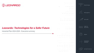 Industrial Plan 2024-2028 - Executive summary
Leonardo: Technologies for a Safer Future
 