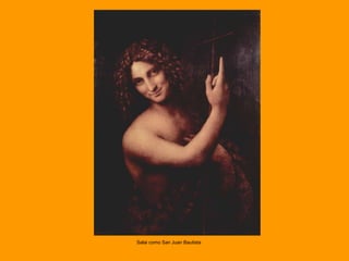 Salai como San Juan Bautista 
