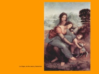 La Virgen, el niño Jesús y Santa Ana 