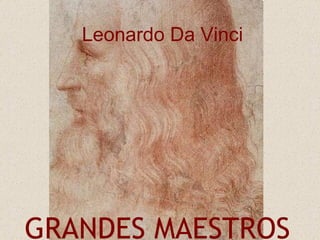 Leonardo Da Vinci GRANDES MAESTROS 