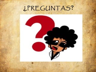 ¿ PREGUNTAS ? 