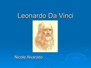 Leonardo Da Vinci Nicole Alvarado 