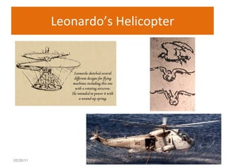 Leonardo’s Helicopter 05/26/11 