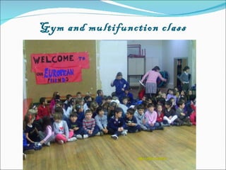 Gym and multifunction class 