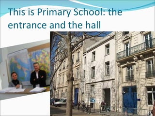 This is Primary School: the entrance and the hall 