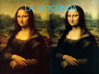 LA  GIOCONDA 