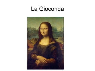 La Gioconda 