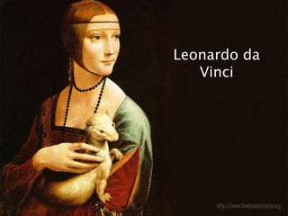 Leonardo da
   Vinci
 