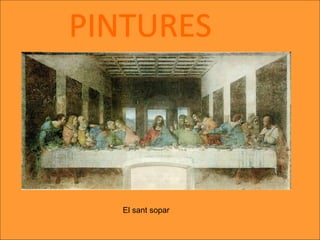 PINTURES El sant sopar 