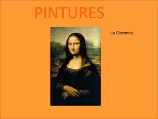 PINTURES La Gioconda 