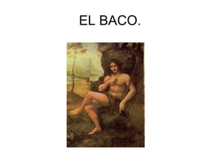 EL BACO. 