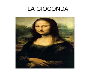 LA GIOCONDA 