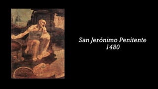 San Jerónimo Penitente
1480
 