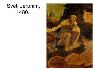 Sveti Jeronim,
1480.
 