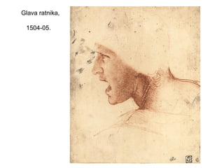 Glava ratnika,
1504-05.
 