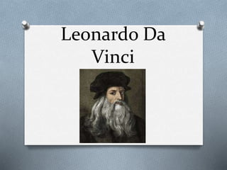 Leonardo Da
Vinci
 