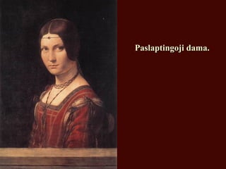 Paslaptingoji dama.Paslaptingoji dama.
 