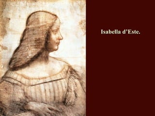 Isabella d’Este.Isabella d’Este.
 