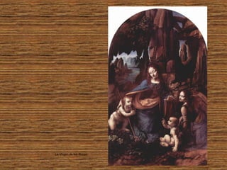 La Virgen de las Rocas
 