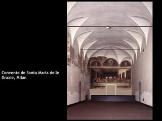 Convento de Santa María delle
Grazie, Milán
 