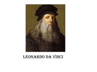 Leonardo Da Vinci

 