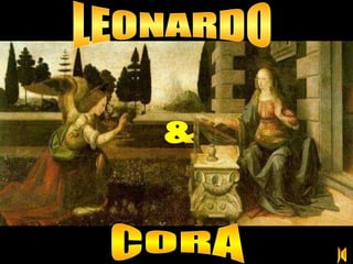 LEONARDO & CORA JO 
