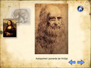 Autoportret Leonarda da Vinčija
 