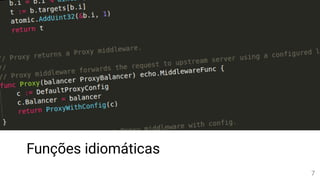 Funções idiomáticas
7
 