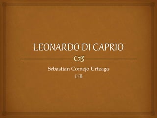 Sebastian Cornejo Urteaga
11B
 