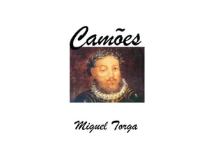 Camões  Miguel Torga   