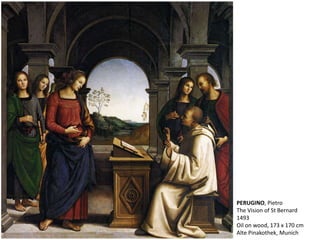 PERUGINO, Pietro
The Vision of St Bernard
1493
Oil on wood, 173 x 170 cm
Alte Pinakothek, Munich
 