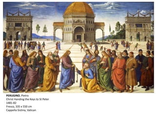 PERUGINO, Pietro
Christ Handing the Keys to St Peter
1481-82
Fresco, 335 x 550 cm
Cappella Sistina, Vatican
 
