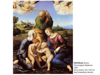 RAFFAELLO, Sanzio
The Canigiani Madonna
1507
Oil on wood, 131 x 107 cm
Alte Pinakothek, Munich
 