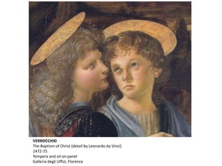 VERROCCHIO
The Baptism of Christ (detail by Leonardo da Vinci)
1472-75
Tempera and oil on panel
Galleria degli Uffizi, Florence
 