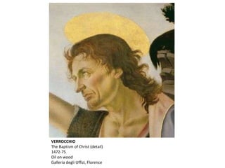 VERROCCHIO
The Baptism of Christ (detail)
1472-75
Oil on wood
Galleria degli Uffizi, Florence
 