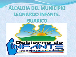 Ponencia de la alcaldía del municipio Leonardo Infante, edo. Guárico