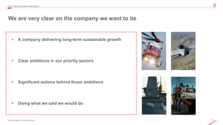 4© 2019 Leonardo - Società per azioni
We are very clear on the company we want to be
4Q/FY2019 Results Presentation
• A company delivering long-term sustainable growth
• Clear ambitions in our priority sectors
• Significant actions behind those ambitions
• Doing what we said we would do
 