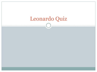 Leonardo Quiz
 