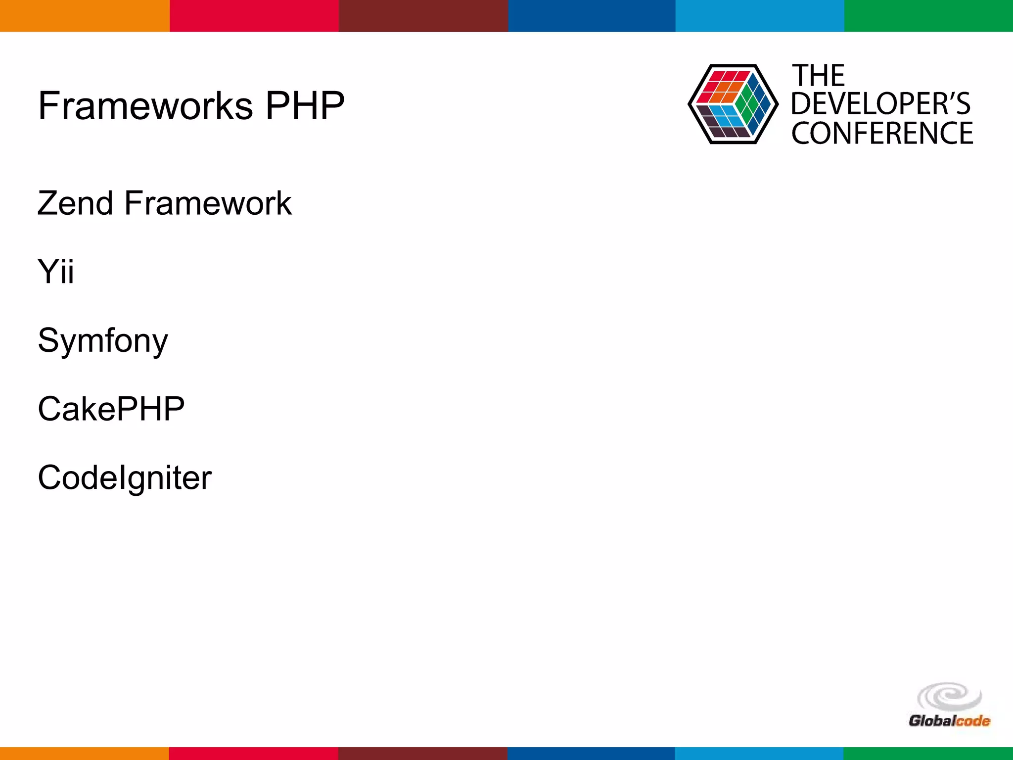 pen4education
Frameworks PHP
Zend Framework
Yii
Symfony
CakePHP
CodeIgniter
 