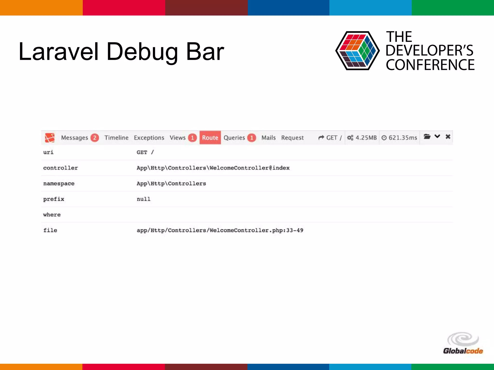 pen4education
Laravel Debug Bar
 