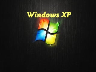 Windows XP

 