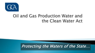 Protecting the Waters of the State…
 