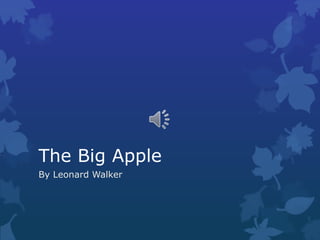 The Big Apple By Leonard Walker 