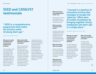 2 0 1 9 — M U T A T I O N S — 2 0 2 0 — P R O J E C T S A N D H O R I Z O N S
26
R E A L I S A T I O N S
“ SEED is a comprehensive
programme that meets
the priority needs
of young start-ups “
What got you inspired
and made you want
to set out on the
entrepreneurial
adventure?
Living in a medium-sized
city, I am familiar with
the everyday mobility
issues specific to them.
My knowledge of the
digital sector meant that
I was able to identify new
technological solutions
available at a lower cost,
which can be used to
deliver a new solution to
these territories.
What made the SEED
Programme a good fit for
your project?
SEED is a comprehensive
programme that meets
the priority needs of
young start-ups: funding,
which helps them towards
the creation of their first
prototype; a location that
is conducive to innovation
and fruitful interactions,
particularly around the
themes of the sustainable
city; support from the
VINCI Group, which offers
us its business skills,
Hugues Hansen, founder of VanO
credibility with decision-
makers and opportunities
for partnership; and lastly,
support and training
by external French or
international experts,
so that we can learn
from the experience of
others. Capitalising on
all these complementary
experiences at once, we are
able to come to the right
decisions in the shortest
possible time.
SEED and CATALYST
testimonials
What got you inspired
and made you want
to set out on the
entrepreneurial
adventure?
The idea of developing
a modular, subscription-
based battery solution
came to me as a potential
user of an electric vehicle,
just when I had the
opportunity to try my
hand at entrepreneurship,
after 26 years in asset
management.
“ Leonard is a beehive of
innovative activity that
manages to escape the
‘glass jar’ effect seen
at certain incubators by
bringing together Group
employees and start-ups
in a single place “
Jean-Baptiste Segard, founder of EP Tender
27
What made the SEED
Programme a good fit for
your project?
EP Tender is at the
crossroads between
infrastructure, energy and
automotive. VINCI operates
in the first two sectors and
is a partner in the third!
The SEED programme
seemed very pragmatic,
realistic and a concrete
source of assistance for
developing experiments
within the Group and with
its partners. We had already
had the opportunity
What do you hope to
have achieved within 6
months' time?
We hope the VanO service
will be offered in one or
two medium-sized towns
in experimental mode.
What do you hope
to have learned in 6
months?
We hope to have a precise
understanding of the uses
and types of users, have
optimised the service’s
operational processes,
etc. and therefore reliably
established our business
model parameters.
What is the next key
stage in your project?
We want to proactively
open up new cities based
on an opportunity study,
and to do so, raise funds
to finance the necessary
investments.
Where do you see
yourself in 2 years?
With around 10 cities in
operation, and several
million in turnover.
2 0 1 9 — M U T A T I O N S — 2 0 2 0 — P R O J E C T S A N D H O R I Z O N S
 