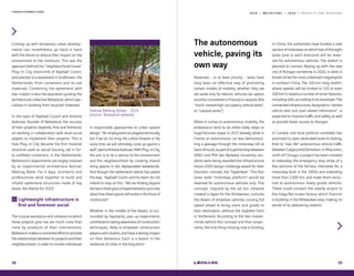 2 0 1 9 — M U T A T I O N S — 2 0 2 0 — P R O J E C T S A N D H O R I Z O N ST R A N S F O R M A T I O N S
58
Coming up with temporary urban develop-
ments can, nonetheless, go hand in hand
with the desire to reduce their impact on the
environment to the minimum. This was the
approach behind the “neighbourhood house“
Plug-In City, brainchild of Raphaël Coutin,
and erected in a wasteland in Eindhoven, the
Netherlands, from containers and re-use
materials. Combining the ephemeral with
low-impact is also the aspiration guiding the
architecturalcollectiveBellastock,whichspe-
cialises in building from recycled materials.
In the eyes of Raphaël Coutin and Antoine
Aubinais, founder of Bellastock, the success
of their projects depends, first and foremost,
on working in collaboration with local social
players to implement their projects. This is
how Plug-in City became the first modular
structure used as social housing, set in ful-
ly-outfitted containers, in the Netherlands.
Bellastock’s experiments are largely inspired
by an experimental architecture festival:
Melting Botte. For 4 days, architects and
professionals work together to build and
inhabit ephemeral structures made of hay
boots, the theme for 2019.
Lightweight infrastructure is
first and foremost social
The mutual assistance and cohesion to which
these projects give rise are much more than
mere by-products of their interventions.
Bellastockmakesaconcertedefforttoactivate
therelationshipsbetweenitsprojectsandtheir
neighbourhood, in order to involve individuals
Festival Melting Bottes - 2019
(source : Bellastock website)
in responsible approaches to urban spatial
design.“Re-employmentcanprogresstechnically,
but if we do not bring the culture forward at the
same time, we will ultimately come up against a
wall“,warnsAntoineAubinais.WithPlug-inCity,
the aim is to do a service to the environment
and the neighbourhood by creating shared
living spaces in old, depopulated wastelands.
And though the ephemeral nature has paved
the way… Raphaël Coutin and his team do not
intend to stop at this: “We are thinking beyond
thetwoorthreeyearsofexperimentationuptonow,
about how these spaces will evolve in the future of
construction“.
Whether in the middle of the desert, or sur-
rounded by haystacks, pop-up experiments
contributetoraisingawarenessofconstruction
techniques, likely to empower construction
players and citizens, and have a lasting impact
on their behaviour. Each is a lesson in the
resilience of cities in the long term!
The autonomous
vehicle, paving its
own way
Reserved – or at least priority – lanes have
long been an effective way of promoting
certain modes of mobility, whether they are
set aside only for electric vehicles (an option
recentlyconsideredinFrance)orcarpools(the
“much-toutedhigh-occupancyvehiclelanes“,
or “carpool lanes“).
When it comes to autonomous mobility, the
endeavours tend to be either baby steps or
huge futuristic leaps. In 2017 already, while in
France an autonomous car was demonstra-
ting a passage through the motorway toll at
Saint-Arnoult,aspartofapartnershipbetween
VINCI and PSA two Berkeley University stu-
dents were being awarded the Infrastructure
Vision 2050 design challenge award for their
futuristic concept, the “hyperlane“. This four
lanes wide “motorway platform“ would be
reserved for autonomous vehicles only. This
concept, inspired by the ad hoc network
created in Japan for the Shinkansen, nurtures
the dream of driverless vehicles running full
speed ahead to bring users and goods to
their destination, without the slightest hitch
or bottleneck. According to the two master-
minds behind this concept and their propo-
nents, the only thing missing now is funding.
In China, the authorities have funded a new
sectionofmotorwayonwhichtwooftheeight
lanes (one in each direction) will be reser-
ved for autonomous vehicles. The stretch is
planned to connect Beijing up with the new
city of Xiongan sometime in 2020, in what is
known to be the most urbanised megalopolis
in northern China. The 100 km-long stretch,
where speeds will be limited to 120 or even
100 km/h, boasts a number of smart features,
including tolls, according to its developer. The
connectedinfrastructure,designedto“retrieve
vehicle data and road-related information“, is
expected to improve traffic and safety, as well
as provide faster access to Xiongan.
In Canada, one local political candidate has
promised to open dedicated lanes to testing,
then to “real-life“ autonomous vehicle traffic
betweenCalgaryandEdmonton.InWisconsin,
north of Chicago, a project has been initiated
to redevelop the emergency stop strips of a
few sections of the famous Interstate 94, a
motorway built in the 1950s and extending
more than 2,500 km, and make them exclu-
sive to autonomous heavy goods vehicles.
These could connect the nearby airport to
the mega flat-screen factory which Foxconn
is building in the Milwaukee area, making no
secret of its platooning dreams.
59
 