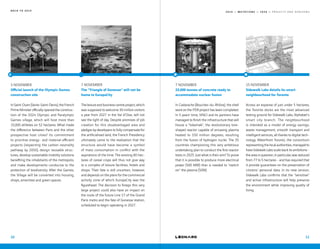 2 0 1 9 — M U T A T I O N S — 2 0 2 0 — P R O J E C T S A N D H O R I Z O N S
3 NOVEMBER
Official launch of the Olympic Games
construction site
In Saint-Ouen (Seine-Saint-Denis), the French
Prime Minister officially opened the construc-
tion of the 2024 Olympic and Paralympic
Games village, which will host more than
15,000 athletes on 52 hectares. What made
the difference between Paris and the other
prospective host cities? Its commitment
to prioritise energy- and material-efficient
projects (respecting the carbon neutrality
pathway by 2050), design reusable struc-
tures, develop sustainable mobility solutions
benefiting the inhabitants of the metropolis,
and make developments conducive to the
protection of biodiversity. After the Games,
the Village will be converted into housing,
shops, amenities and green spaces.
7 NOVEMBER
The “Triangle of Gonesse“ will not be
home to EuropaCity
The leisure and business centre project, which
was supposed to welcome 30 million visitors
a year from 2027 in the Val d’Oise, will not
see the light of day. Despite promises of job
creation for this disadvantaged area and
pledges by developers to fully compensate for
the artificialised land, the French Presidency
ultimately came to the realisation that the
structure would have become a symbol
of mass consumption in conflict with the
aspirations of the time. The existing 80 hec-
tares of cereal crops will thus not give way
to a complex of leisure facilities, hotels and
shops. Their fate is still uncertain, however,
and depends on the plans for the commercial
activity zone of which EuropaCity was the
figurehead. The decision to forego this very
large project could also have an impact on
the route of the future Line 17 of the Grand
Paris metro and the fate of Gonesse station,
scheduled to begin operating in 2027.
10
B A C K T O 2 0 1 9
7 NOVEMBER
23,000 tonnes of concrete ready to
accommodate nuclear fusion
In Cadarache (Bouches-du-Rhône), the shell
work on the ITER project has been completed.
In 5 years’ time, VINCI and its partners have
managed to finish the infrastructure that will
house a “tokamak“, the revolutionary tore-
shaped reactor capable of encasing plasma
heated to 150 million degrees, resulting
from the fusion of hydrogen nuclei. The 35
countries championing this very ambitious
undertaking plan to conduct the first reactor
tests in 2025. Just what is their aim? To prove
that it is possible to produce more electrical
power (500 MW) than is needed to “switch
on“ the plasma (50W).
15 NOVEMBER
Sidewalk Labs details its smart
neighbourhood for Toronto
Across an expanse of just under 5 hectares,
the Toronto docks are the most advanced
testing ground for Sidewalk Labs, Alphabet's
smart city branch. The neighbourhood
is intended as a model of energy savings,
waste management, smooth transport and
intelligent services, all thanks to digital tech-
nology. Waterfront Toronto, the consortium
representing the local authorities, managed to
have Sidewalk Labs scale back its ambitions -
the area in question, in particular, was reduced
from 77 to 5 hectares - and has required that
it provide guarantees on the preservation of
citizens’ personal data. In its new version,
Sidewalk Labs confirms that the “sensitive“
and active infrastructure will help preserve
the environment while improving quality of
living.
11
 
