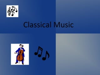Classical M usic 
