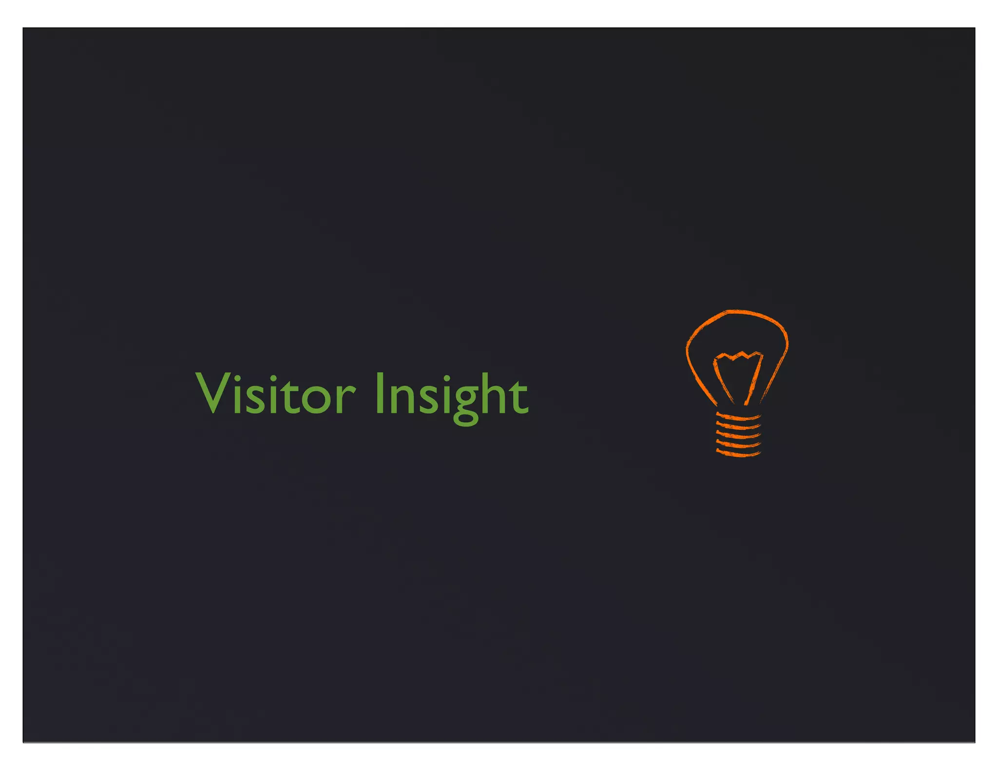Visitor Insight
 