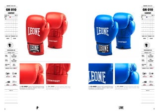 GN 010 CONTEST. Guantoni in pelle professionali anti-shock
già approvati FPI (Federazione Pugilistica italiana)! Qualità
inconfondibile e performance eccellente!
GN 010 CONTEST. Anti-shock professional leather gloves
already approved by FPI (Italian Boxing Federation)! Hight
quality and excellent performance!
PROFESSIONAL USE
MATERIALI : MATERIALS
DORSO
HANDBACK
100%
PELLE DI BUFALO
BUFFALO LEATHER
PALMO
HANDPALM
100%
PELLE DI BUFALO
BUFFALO LEATHER
IMBOTTITURA
PADDING
100%
FLEX PU
PROPRIETÀ : FEATURES BY LABOXE®
NOTE : NOTES
+
GUANTONI : BOXING GLOVES
GN 010
CONTEST
COLORE : COLOR ONCE : OZ
ROSSO
RED 06 08 10M
10 12 14 16 18 20
GENERE : GENDER CHIUSURA : CLOSURE
UNISEX VELCRO
PROFESSIONAL USE
MATERIALI : MATERIALS
DORSO
HANDBACK
100%
PELLE DI BUFALO
BUFFALO LEATHER
PALMO
HANDPALM
100%
PELLE DI BUFALO
BUFFALO LEATHER
IMBOTTITURA
PADDING
100%
FLEX PU
PROPRIETÀ : FEATURES BY LABOXE®
NOTE : NOTES
+
GUANTONI : BOXING GLOVES
GN 010
CONTEST
COLORE : COLOR ONCE : OZ
BLU
BLUE 06 08 10M
10 12 14 16 18 20
GENERE : GENDER CHIUSURA : CLOSURE
UNISEX VELCRO
GN 010 CONTEST. Guantoni in pelle professionali anti-shock
già approvati FPI (Federazione Pugilistica italiana)! Qualità
inconfondibile e performance eccellente!
GN 010 CONTEST. Anti-shock professional leather gloves
already approved by FPI (Italian Boxing Federation)! Hight
quality and excellent performance!
1918
 